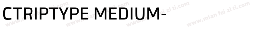 CTRIPTYPE MEDIUM字体转换